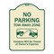 Signmission Designer Series-No Parking Tow Away Zone Violators Will Be Towed Vehicle Ow, 24" x 18", TG-1824-9956 A-DES-TG-1824-9956 - alternate 1